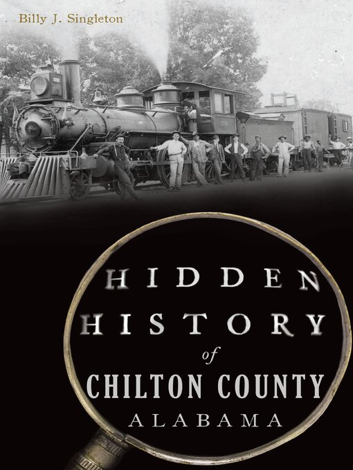 Title details for Hidden History of Chilton County, Alabama by Billy J. Singleton - Available